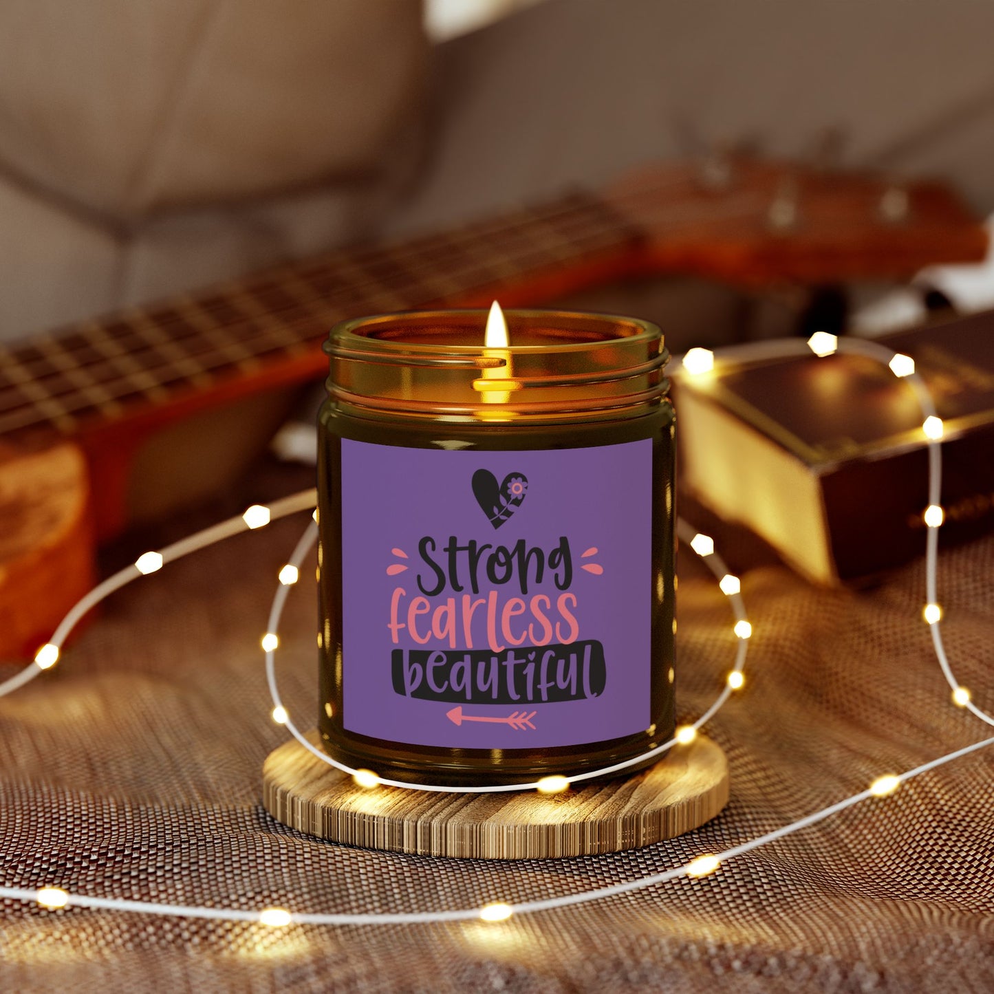 Strong, Fearless, Beautiful Scented Candles