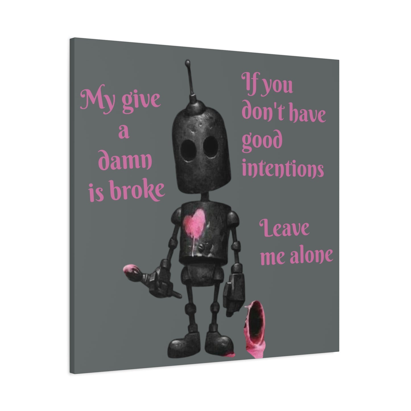 Broke Give a Damn Robot Canvas Print | Dark Humor Heartbreak Art | Matte, Stretched 1.25"