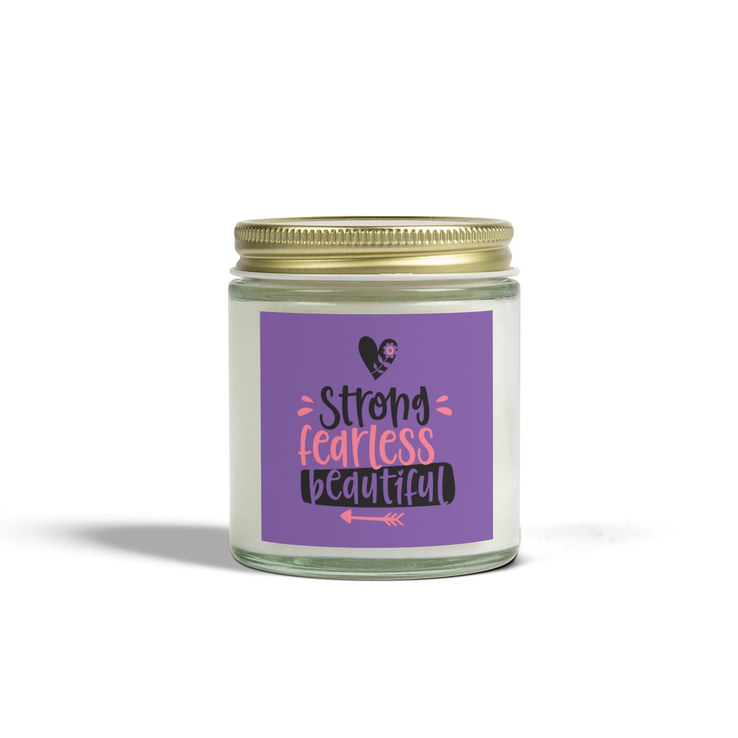 Strong, Fearless, Beautiful Scented Candles