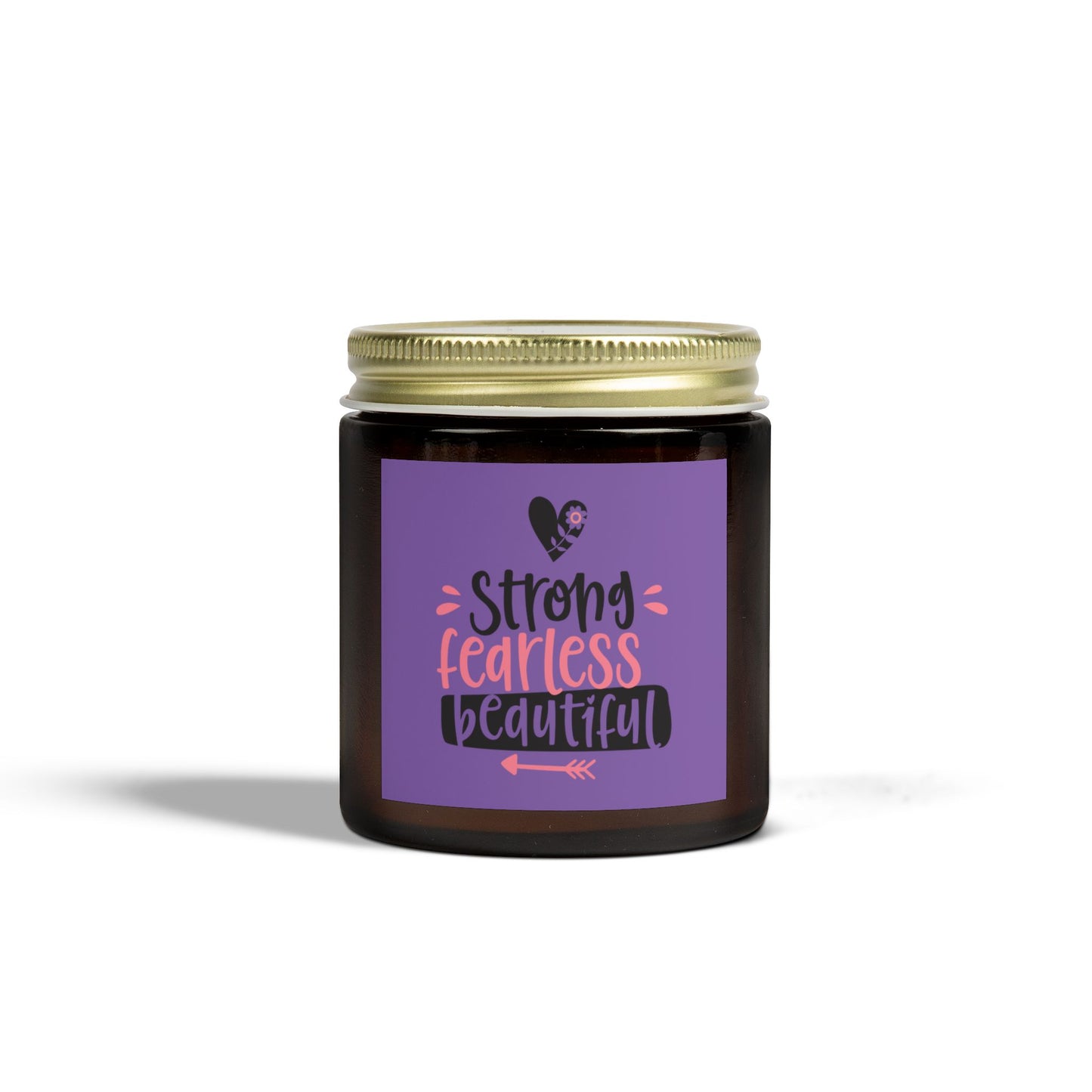 Strong, Fearless, Beautiful Scented Candles