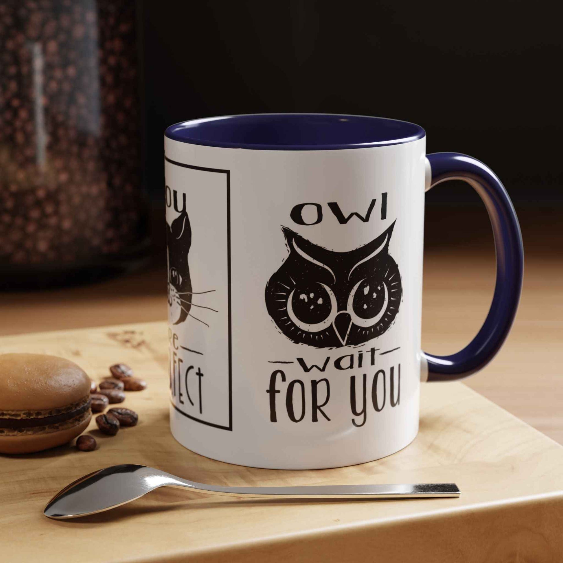 Coffee Mug - Purrfect Animal-Themed You Are Purrfect & Owl Wait For You Designs