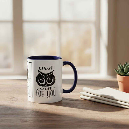 Coffee Mug - Purrfect Animal-Themed You Are Purrfect & Owl Wait For You Designs