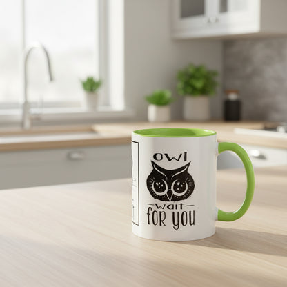 Coffee Mug - Purrfect Animal-Themed You Are Purrfect & Owl Wait For You Designs