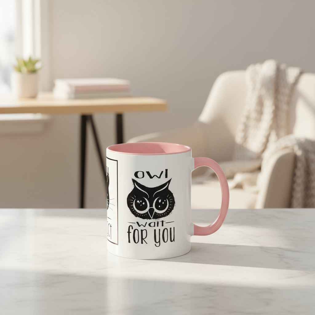 Coffee Mug - Purrfect Animal-Themed You Are Purrfect & Owl Wait For You Designs