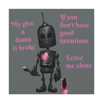 Broke Give a Damn Robot Canvas Print | Dark Humor Heartbreak Art | Matte, Stretched 1.25"