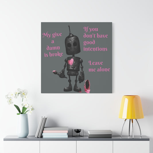 Broke Give a Damn Robot Canvas Print | Dark Humor Heartbreak Art | Matte, Stretched 1.25"