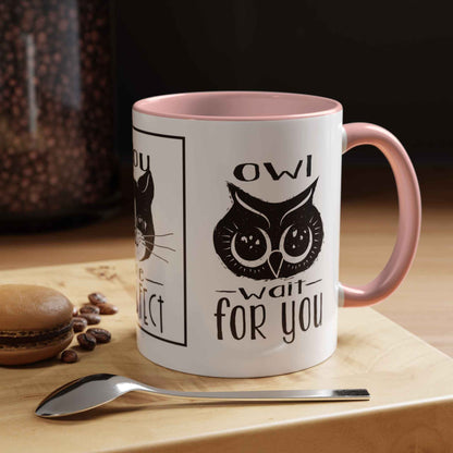 Coffee Mug - Purrfect Animal-Themed You Are Purrfect & Owl Wait For You Designs
