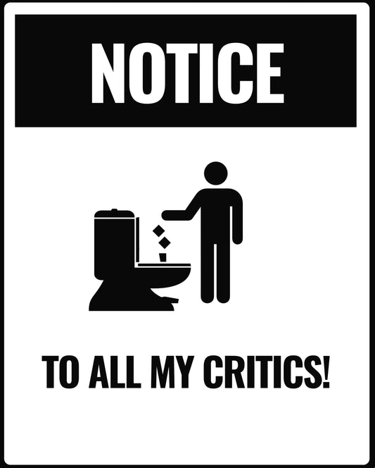 Gag Gift "To My Critics" Sign Digital Download | Funny Success Meme Print for Office Decor SVG